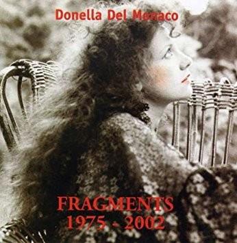 Donatella Del Monaco / Opus Avantra - Fragments 1975-2000 - CD Audio di Donella Del Monaco