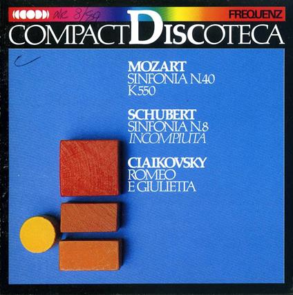 Sinfonia n.40 / Sinfonia n.8 / Romeo e Giulietta - CD Audio di Wolfgang Amadeus Mozart,Franz Schubert,Pyotr Ilyich Tchaikovsky