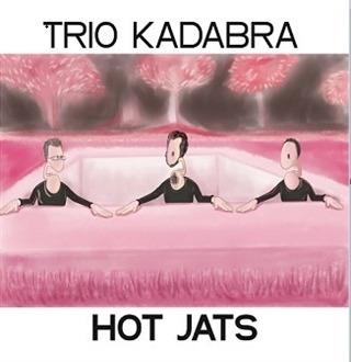 Hot Jats - CD Audio di Trio Kadabra