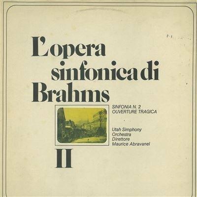 L'opera sinfonica di Brahms - Vinile LP di Johannes Brahms