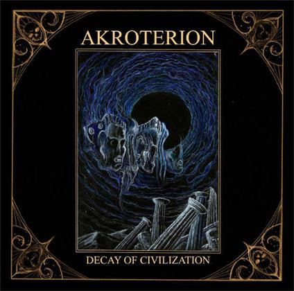 Decay of Civilization - CD Audio di Akroterion