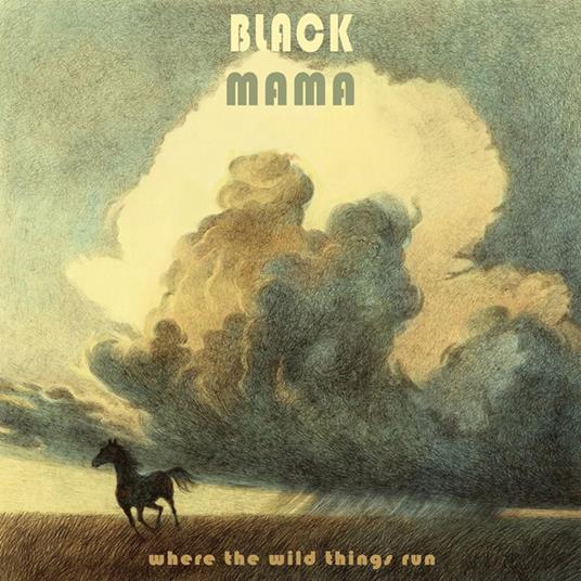 Black Mama - Where The Wild Things Run - CD Audio