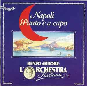 Napoli Punto e a Capo - CD Audio di Renzo Arbore