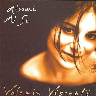 Dimmi di si - CD Audio di Valeria Visconti