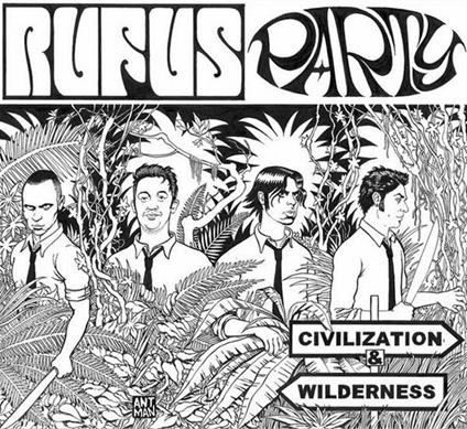 Rufus Party - Civilization & Wilderness -Lp+Cd- - Vinile LP + CD Audio