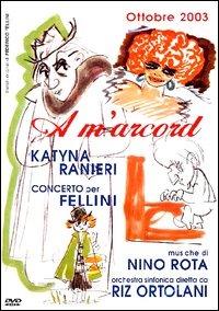 A m'arcord. Concerto per Fellini. Ottobre 2003 (DVD) - DVD di Riz Ortolani