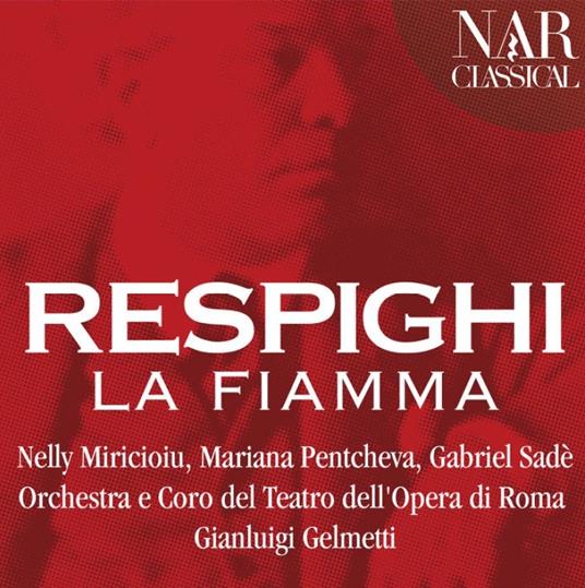 La fiamma - CD Audio di Orchestra del Teatro dell'Opera di Roma