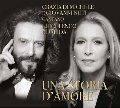 Una storia d'amore - DM&N cantano Tenco e Dalida - CD Audio di Grazia Di Michele,Giovanni Nuti