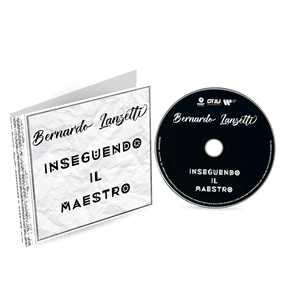 CD Inseguendo il maestro Bernardo Lanzetti