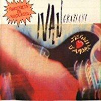Segni D'Amore Ivan Graziani Raccolta Di Successi - CD Audio di Ivan Graziani