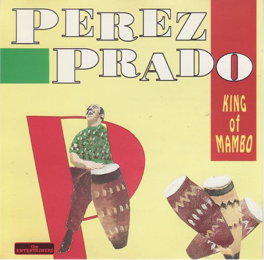 King of Mambo - CD Audio di Perez Prado