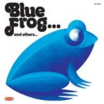 Blue Frog... And Others
