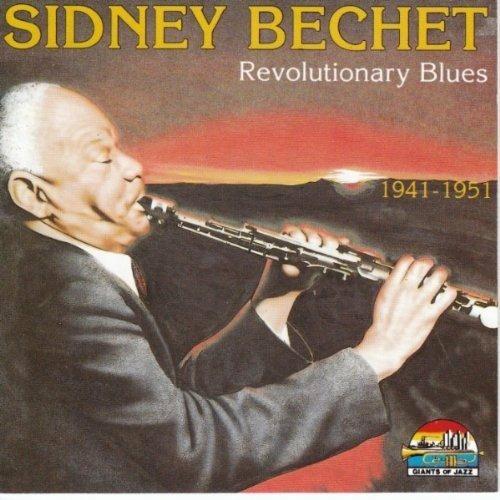 Revolutionary Blues 1941-51 - CD Audio di Sidney Bechet