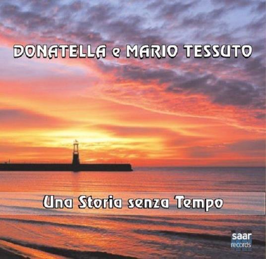 Una storia senza tempo - CD Audio di Mario Tessuto,Donatella Tessuto
