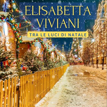 Tra le luci di Natale - CD Audio di Elisabetta Viviani