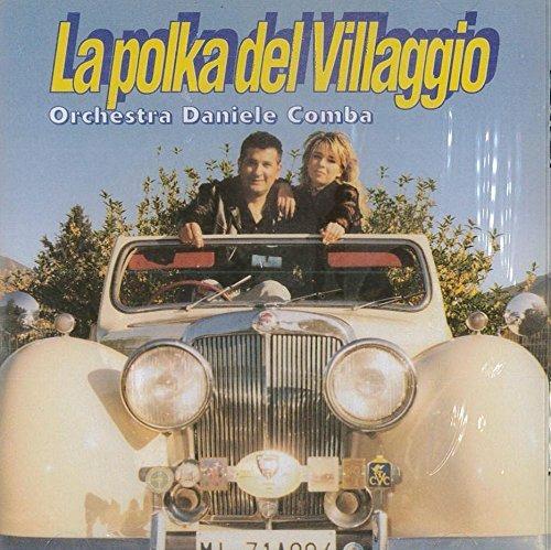La Polka del villaggio - CD Audio di Daniele Comba (Orchestra)