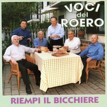 Riempi il bicchiere - CD Audio di Voci del Roero