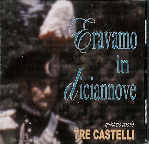 Eravamo in 19 - CD Audio di Tre Castelli