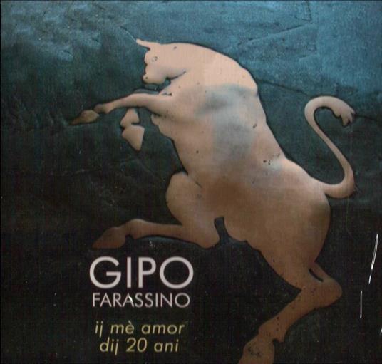 Ij me amor dij 20 ani - CD Audio di Gipo Farassino