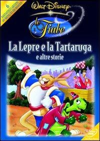 Le fiabe Walt Disney. La lepre e la tartaruga e altre storie - DVD ...