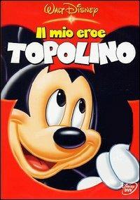 Il mio eroe Topolino (DVD) - DVD