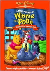 Il magico mondo di Winnie The Pooh. Condividi il tuo mondo con Winnie The Pooh - DVD