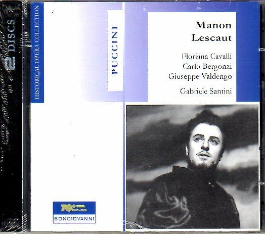 Manon Lescaut - CD Audio di Giacomo Puccini,Carlo Bergonzi,Giuseppe Valdengo,Floriana Cavalli,Gabriele Santini