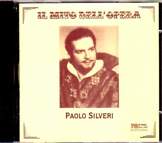 Il mito dell'opera - CD Audio di Paolo Silveri