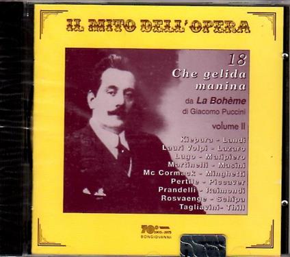 18 Che gelida manina vol.2 - CD Audio di Giacomo Puccini