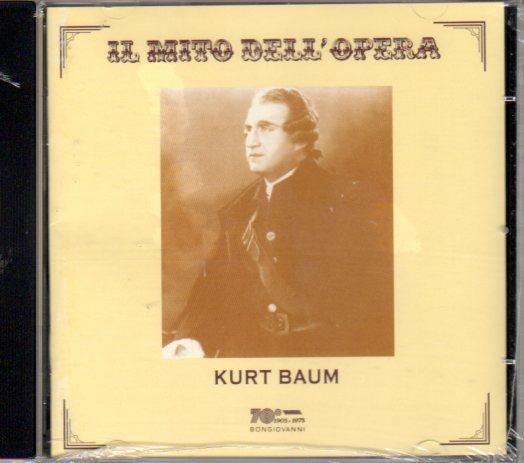 Il mito dell'opera - CD Audio di Kurt Baum