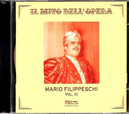 Il mito dell'opera vol.3 - CD Audio di Mario Filippeschi