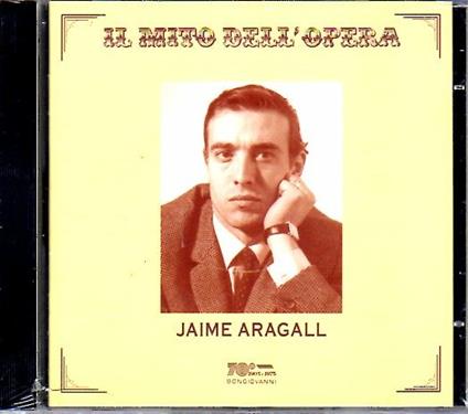 Il mito dell'opera - CD Audio di Jaume Aragall