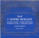 I Vespri Siciliani - CD Audio di Giuseppe Verdi,Tullio Serafin,Giuseppe Taddei,Antonietta Stella,Mario Filippeschi