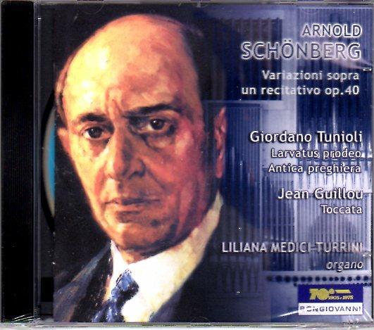 Variazioni su un recitativo op.40 - CD Audio di Arnold Schönberg,Liliana Medici Turrini