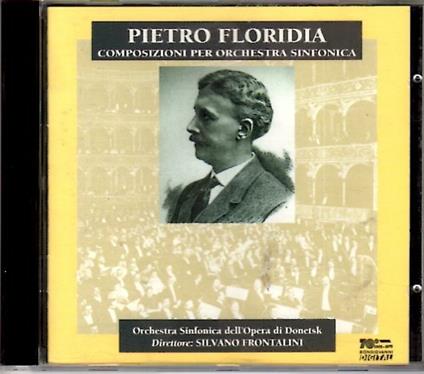 Opere orchestrali - CD Audio di Pietro Floridia