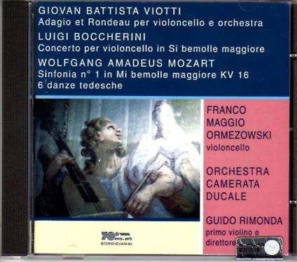 Adagio e Rondò / Concerto per violoncello / Sinfonia n.1 - 6 Danze tedesche - CD Audio di Luigi Boccherini,Wolfgang Amadeus Mozart,Giovanni Battista Viotti
