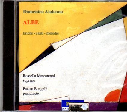 Albe - Due Canti-Scherzi - Melodie Pascoliane - Canti di Maggio - CD Audio di Domenico Alaleona