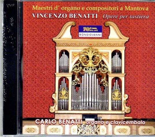 Opere per strumento a tastiera - CD Audio di Carlo Benatti,Vincenzo Benatti