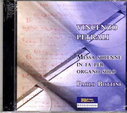 Messa solenne in Fa per organo solo - CD Audio di Vincenzo Antonio Petrali,Paolo Bottini