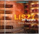 Liszt all'opera - CD Audio di Franz Liszt