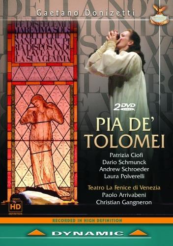 Gaetano Donizetti. Pia De' Tolomei (2 DVD) - DVD di Gaetano Donizetti,Patrizia Ciofi