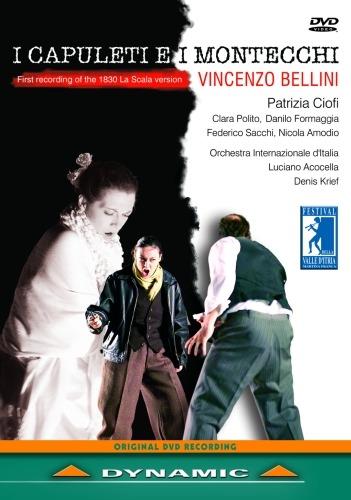 Vincenzo Bellini. I Capuleti e i Montecchi (DVD) - DVD di Vincenzo Bellini,Patrizia Ciofi,Luciano Acocella