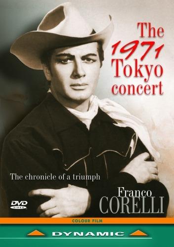 Franco Corelli. The 1971 Tokyo Concert (DVD) - DVD di Franco Corelli,Renata Tebaldi