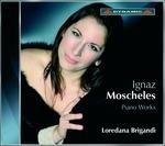 Sonate n.1, n.2 - Variazioni op.23 - Fantasie - CD Audio di Ignaz Moscheles,Loredana Brigandì