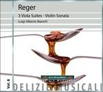 3 Suites per viola - Sonata per violino - CD Audio di Max Reger,Luigi Alberto Bianchi