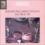 Percorsi Della Musica Italiana Dal Cinquecento Al Settecento