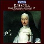 Rosa Mistica. Musiche nei monasteri femminili del '600