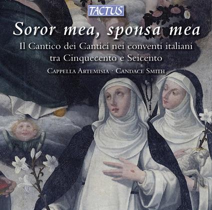 Soror Mea, Sponsa Mea. Canticum Canticorum nei conventi - CD Audio