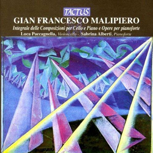 Integrale delle composizioni per violoncello e pianoforte - Musica per pianoforte - CD Audio di Gian Francesco Malipiero,Sabrina Alberti,Luca Paccagnella