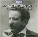 Musica per organo completa vol.9 - CD Audio di Marco Enrico Bossi,Andrea Macinanti